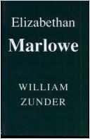 Cover of: Elizabethan Marlowe: writing and culture in the English Renaissance