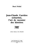 Cover of: Jean-Claude Carrière, scénariste: l'art de raconter des histoires