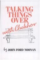 Cover of: Talking things over with Chekhov by John Ford Noonan