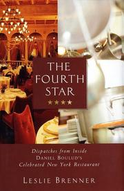 Cover of: The fourth star: dispatches from inside Daniel Boulud's celebrated New York restaurant