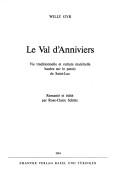 Cover of: Le Val d'Anniviers: vie traditionnelle et culture matérielle basées sur le patois de Saint-Luc