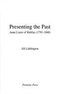 Presenting the past by Jill Liddington