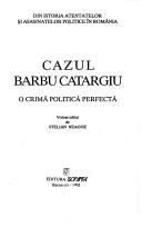 Cover of: Cazul Barbu Catargiu by volum editat de Stelian Neagoe.
