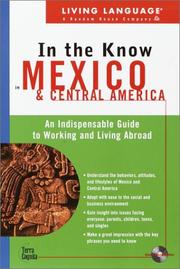 Cover of: Living Language In the Know in Mexico and Central America: An Indispensable Cross Cultural Guide to Working and Living Abroad (LL(TM) In the Know)