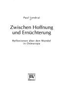 Cover of: Zwischen Hoffnung und Ernüchterung by Paul Lendvai