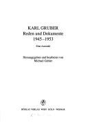 Cover of: Karl Gruber: Reden und Dokumenten 1945-1953 : eine Auswahl
