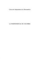 Cover of: La independencia de Colombia