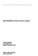 The Morning Star in Papua Barat by Nonie Sharp