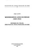 Monseigneur Louis Duchesne (1843-1922) by Brigitte Waché