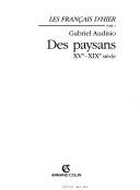 Cover of: Des paysans, XVe-XIXe siècle by Audisio, Gabriel.