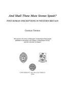 Cover of: And shall these mute stones speak?: post-Roman inscriptions in western Britain