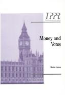 Cover of: Money and votes