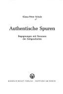 Cover of: Authentische Spuren: Begegnungen mit Personen der Zeitgeschichte