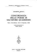 Cover of: Concordanza delle poesie di Salvatore Quasimodo: testo, concordanza, liste di frequenza, indici