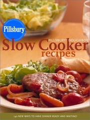 Cover of: Pillsbury Doughboy slow cooker recipes: 140 new ways to have dinner ready and waiting!