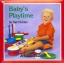 Cover of: Baby's playtime by Neil Ricklen