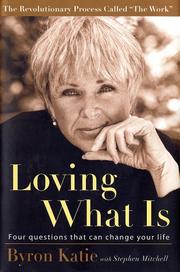 Cover of: Loving what is: four questions that can change your life