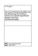 Cover of: Der Israel-Palästina-Konflikt und die Bedeutung des Vorderen Ostens als sicherheitspolitische Region nach dem Ost-West-Konflikt