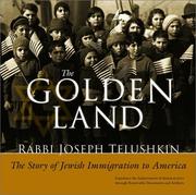 Cover of: The Golden Land: The Story of Jewish Immigration to America: An Interactive History With Removable Documents and Artifacts