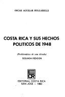 Cover of: todos Costa Rica y sus hechos políticos de 1948: problemática de una década