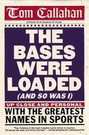 Cover of: The Bases Were Loaded (and So Was I): Up Close and Personal with the Greatest Names in Sports