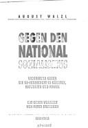 Cover of: Gegen den Nationalsozialismus: Widerstand gegen die NS-Herrschaft in Kärnten, Slowenien und Friaul