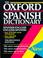 Cover of: The Oxford Spanish dictionary