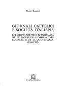 Cover of: Giornali cattolici e società italiana: religione, politica, democrazia nelle pagine de "L'osservatore romano" e de "Il quotidiano" (1944-1950)