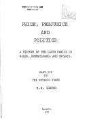 Cover of: Pride, prejudice, and politics: a history of the Lloyd family in Wales, Pennsylvania, and Ontario