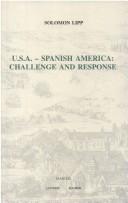 Cover of: U.S.A.-Spanish America: challenge and response