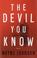 Cover of: The devil you know