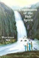 Cover of: The communion of the Holy Spirit