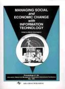 Cover of: Managing social and economic change with information technology
