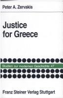 Cover of: Justice for Greece: der Einfluss einer gräkoamerikanischen Interessengruppe auf die Aussenpolitik der USA gegenüber Griechenland, 1945-1947