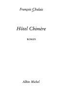 Cover of: Hôtel Chimère by François Chalais