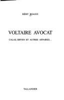 Cover of: Voltaire avocat: Calas, Sirven et autres affaires