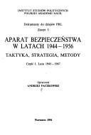 Cover of: Aparat bezpieczeństwa w latach 1944-1956: taktyka, strategia, metody