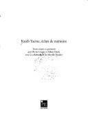 Cover of: Kateb Yacine, éclats de mémoire by textes réunis et présentés par Olivier Corpet et Albert Dichy, avec la collaboration de Mireille Djaider.