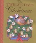 Cover of: The twelve days of Christmas