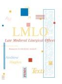 Cover of: Late medieval liturgical offices: resources for electronic research : texts