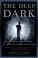 Cover of: The Deep Dark