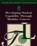 Cover of: Developing student capability through modular courses