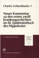Cover of: Neuer Kommentar zu den ersten zwölf Krankengeschichten im III. Epidemienbuch des Hippokrates