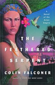 Cover of: Feathered serpent by Colin Falconer