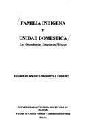 Cover of: Familia indígena y unidad doméstica: los otomíes del Estado de México