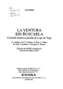 Cover of: La Ventura sin buscarla: comedia burlesca parodia de Lope de Vega