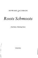 Roots schmoots by Howard Jacobson