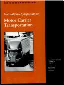 Cover of: International Symposium on Motor Carrier Transportation, Williamsburg, Virginia, May 31-June 4, 1993 by International Symposium on Motor Carrier Transportation (1993 Williamsburg, Va.)