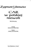 Cover of: Car w polskiej niewoli by S. F. Librovich