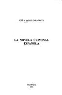 Cover of: La novela criminal española